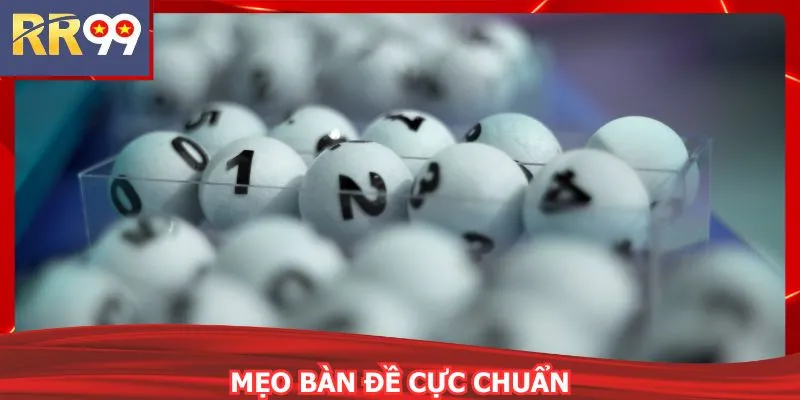 Mẹo Bàn Đề Cực Chuẩn RR99 Giúp Tăng Cơ Hội Trúng Lớn