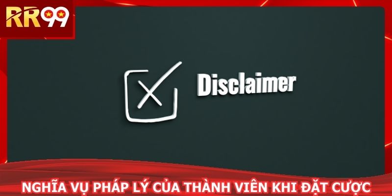Nghĩa vụ pháp lý của thành viên khi đặt cược