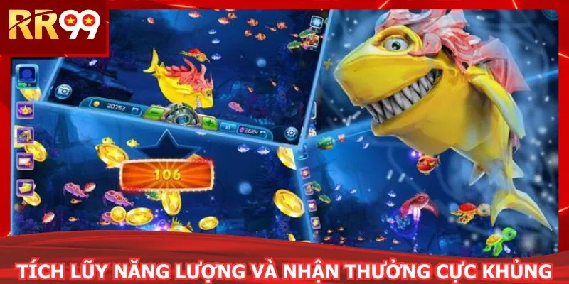 Tích lũy năng lượng và nhận thưởng cực khủng